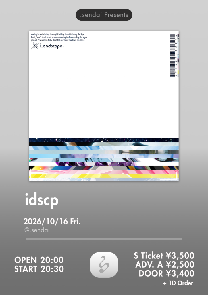 .sendai presents i_andscape. concept oneman show “idscp”の画像1